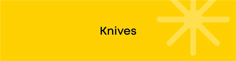 Knives